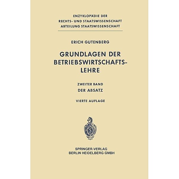 Grundlagen der Betriebswirtschaftslehre / Enzyklopädie der Rechts- und Staatswissenschaft Bd.2, Erich Gutenberg
