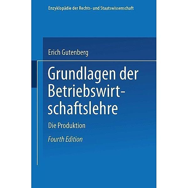 Grundlagen der Betriebswirtschaftslehre / Enzyklopädie der Rechts- und Staatswissenschaft, Erich Gutenberg