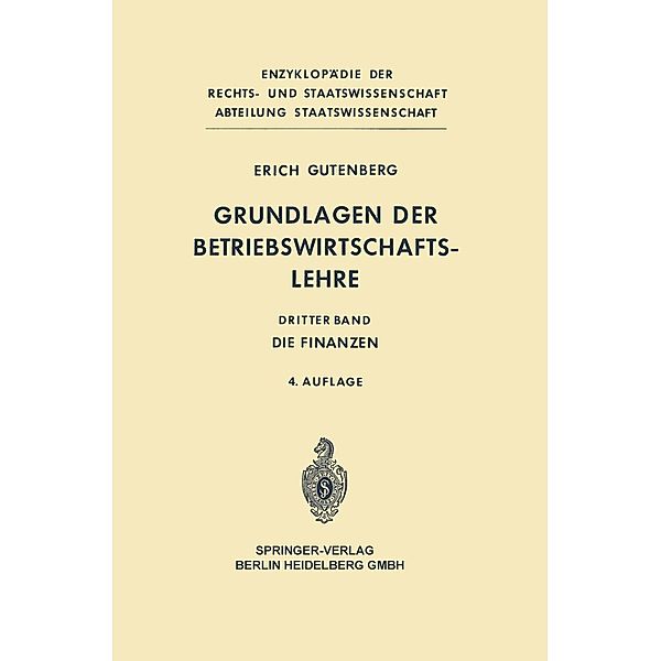 Grundlagen der Betriebswirtschaftslehre / Enzyklopädie der Rechts- und Staatswissenschaft, Erich Gutenberg