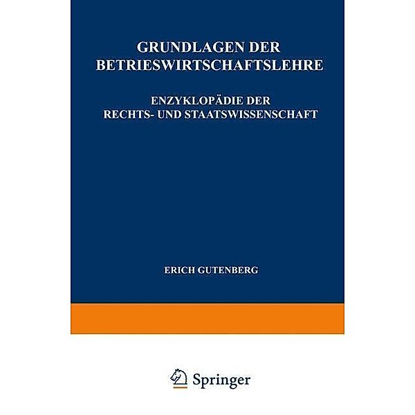 Grundlagen der Betriebswirtschaftslehre / Enzyklopädie der Rechts- und Staatswissenschaft, Erich Gutenberg