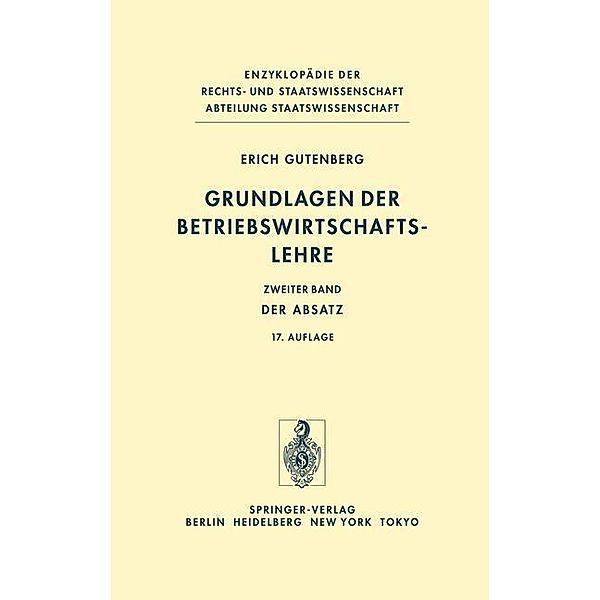 Grundlagen der Betriebswirtschaftslehre / Enzyklopädie der Rechts- und Staatswissenschaft Bd.2, Erich Gutenberg