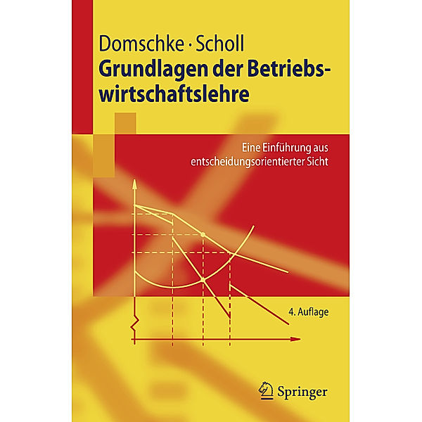 Grundlagen der Betriebswirtschaftslehre, Wolfgang Domschke, Armin Scholl