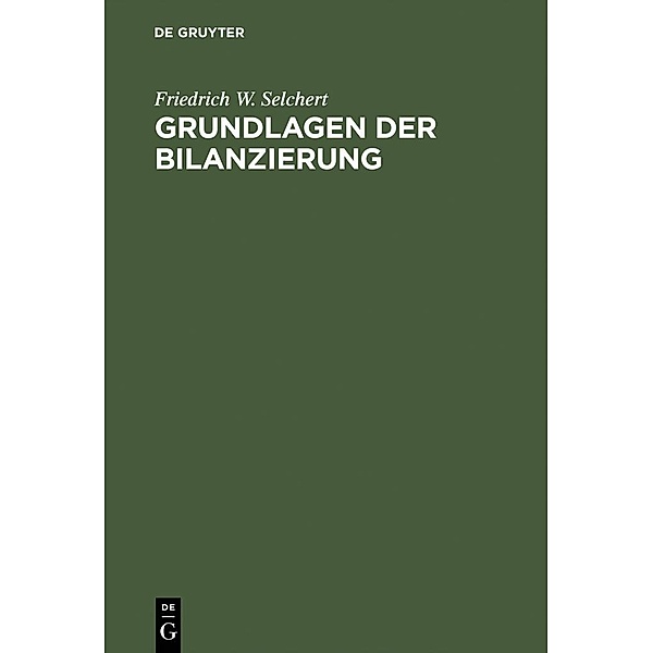 Grundlagen der Bilanzierung / Jahrbuch des Dokumentationsarchivs des österreichischen Widerstandes, Friedrich W. Selchert