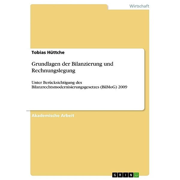 Grundlagen der Bilanzierung und Rechnungslegung, Tobias Hüttche
