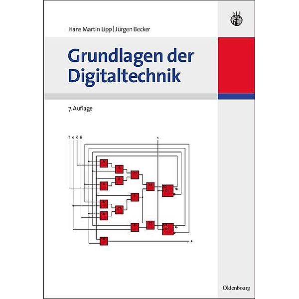 Grundlagen der Digitaltechnik, Hans Martin Lipp, Jürgen Becker