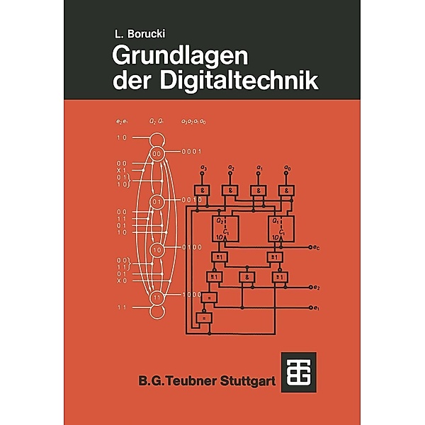 Grundlagen der Digitaltechnik / Leitfaden der Elektrotechnik Bd.10, Lorenz Borucki