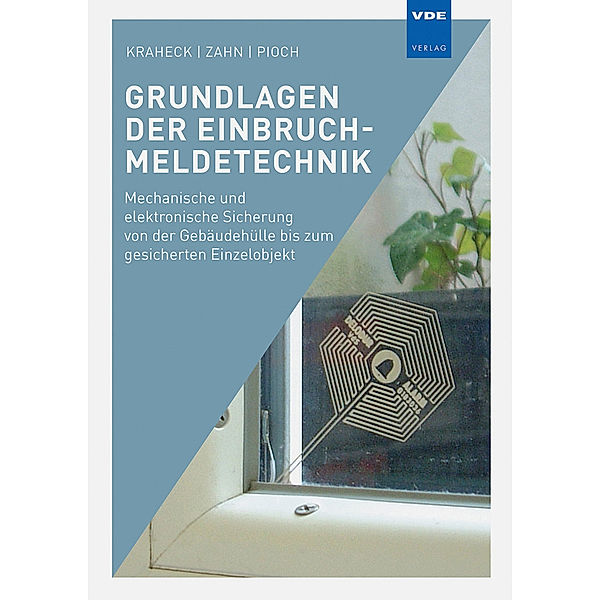 Grundlagen der Einbruchmeldetechnik, Adolf Kraheck, Susanne Zahn, Frank Pioch