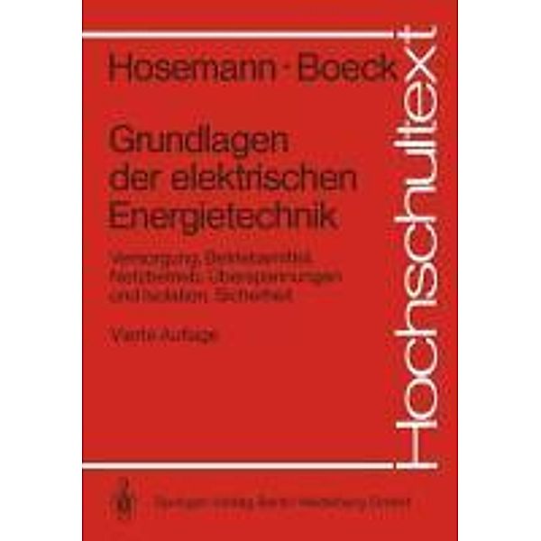 Grundlagen der elektrischen Energietechnik / Hochschultext, Gerhard Hosemann, Wolfram Boeck