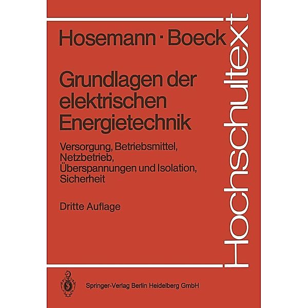 Grundlagen der elektrischen Energietechnik / Hochschultext, Gerhard Hosemann, Wolfram Boeck