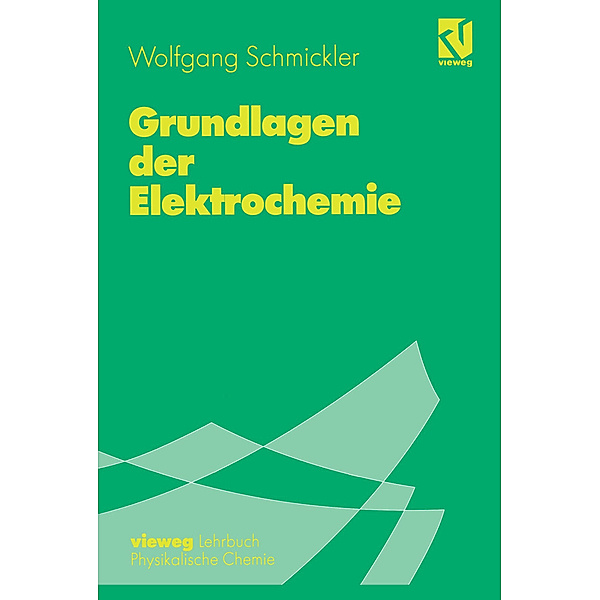 Grundlagen der Elektrochemie, Wolfgang Schmickler