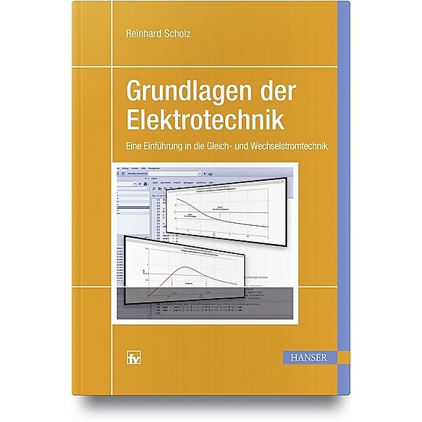 Grundlagen der Elektrotechnik, Reinhard Scholz