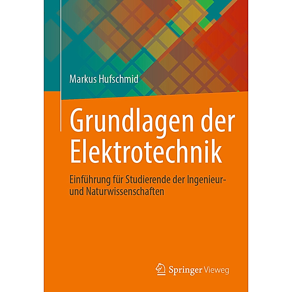 Grundlagen der Elektrotechnik, Markus Hufschmid