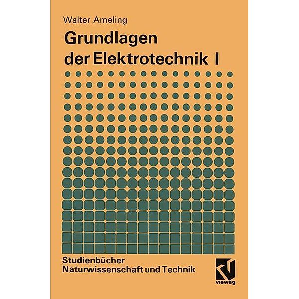 Grundlagen der Elektrotechnik I, Walter Ameling