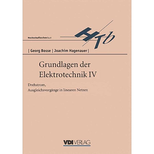Grundlagen der Elektrotechnik IV / VDI-Buch, Georg Bosse