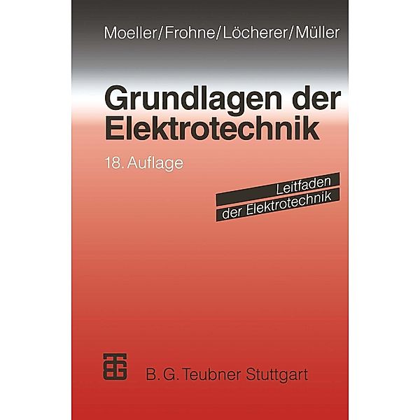 Grundlagen der Elektrotechnik / Leitfaden der Elektrotechnik