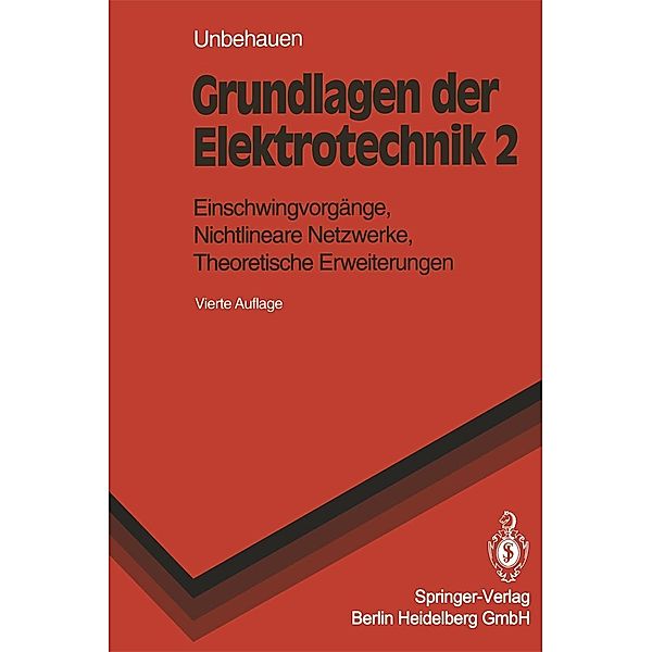 Grundlagen der Elektrotechnik / Springer-Lehrbuch, Rolf Unbehauen