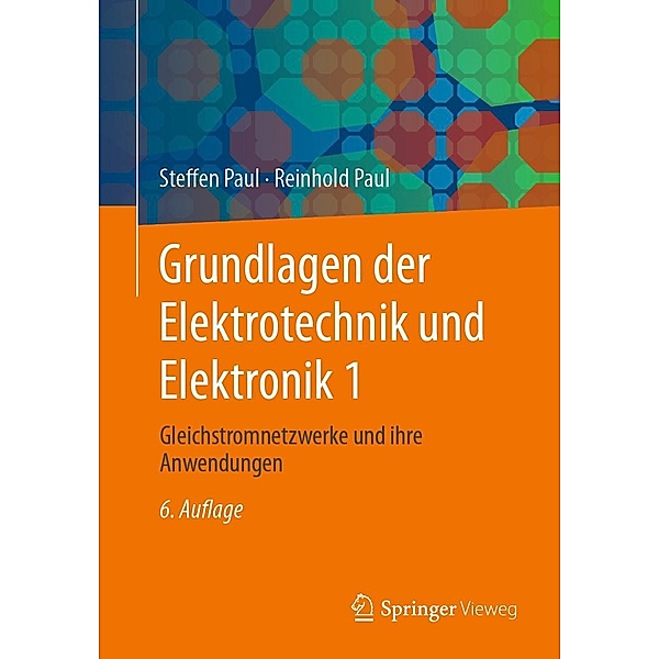 Grundlagen der Elektrotechnik und Elektronik 1, Steffen Paul, Reinhold Paul