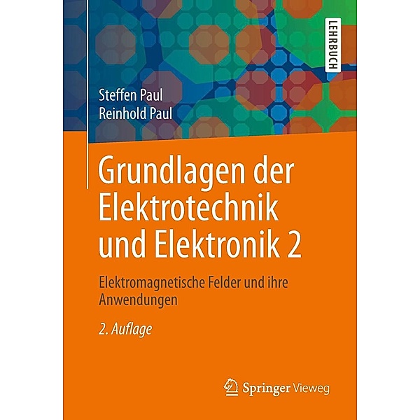 Grundlagen der Elektrotechnik und Elektronik 2, Steffen Paul, Reinhold Paul