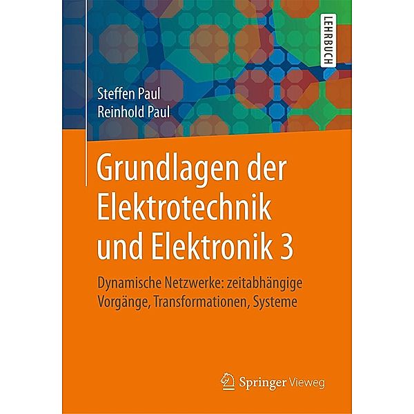 Grundlagen der Elektrotechnik und Elektronik 3, Steffen Paul, Reinhold Paul
