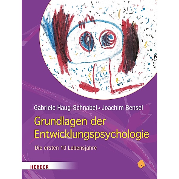Grundlagen der Entwicklungspsychologie, Gabriele Haug-Schnabel, Joachim Bensel