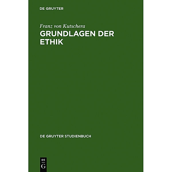 Grundlagen der Ethik, Franz von Kutschera