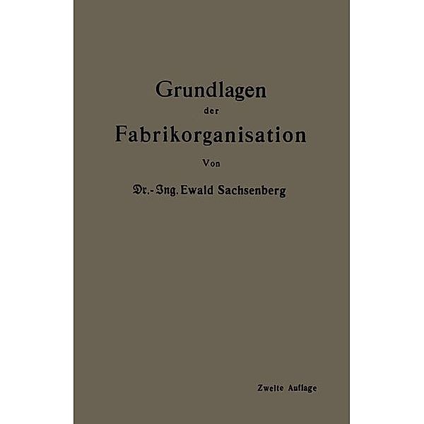 Grundlagen der Fabrikorganisation, Ewald Sachsenberg