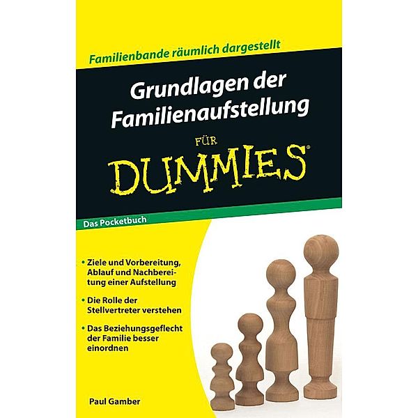 Grundlagen der Familienaufstellung für Dummies Pocketbuch / ...für Dummies, Paul Gamber