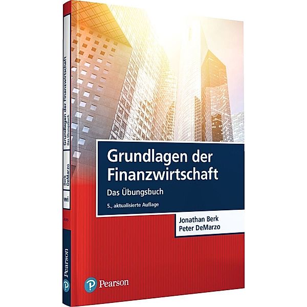 Grundlagen der Finanzwirtschaft, Jonathan Berk, Peter DeMarzo