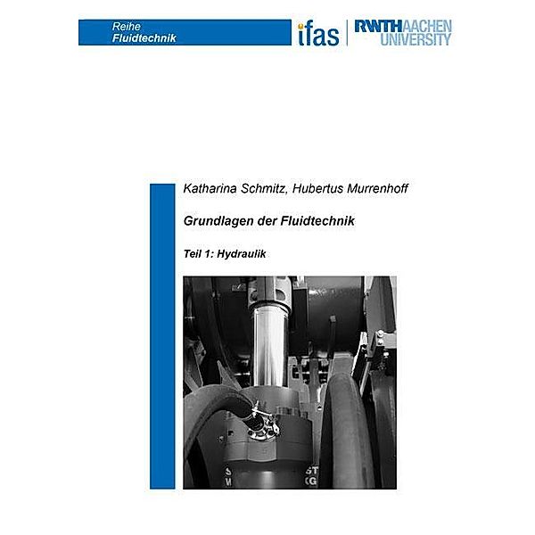 Grundlagen der Fluidtechnik, Katharina Schmitz, Hubertus Murrenhoff