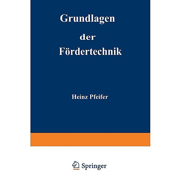 Grundlagen der Fördertechnik, Heinz Pfeifer