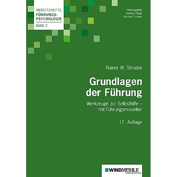 Grundlagen der Führung, Rainer W. Stroebe