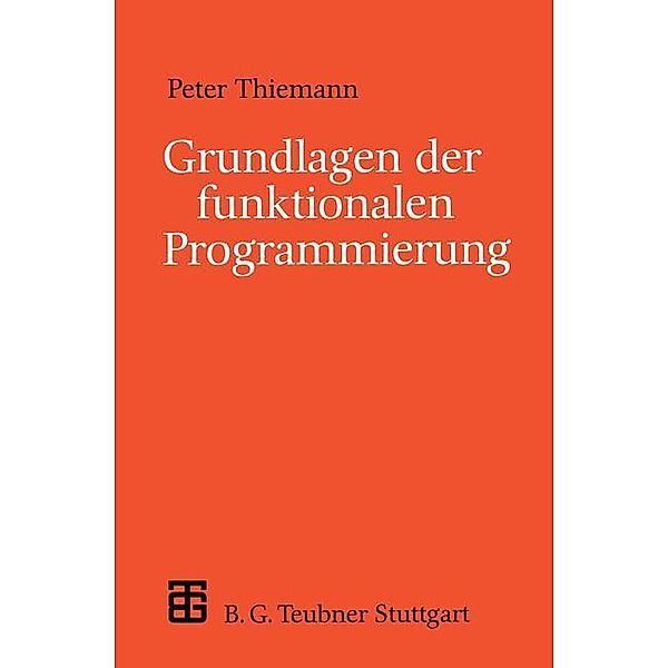 Grundlagen der funktionalen Programmierung, Peter Thiemann