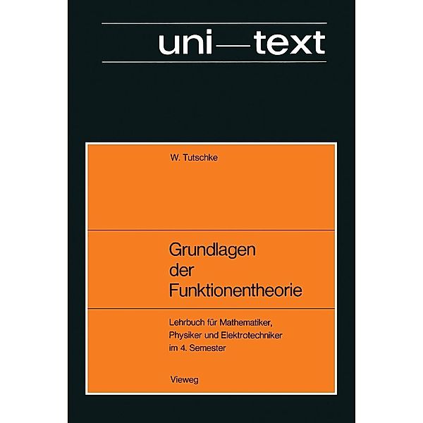 Grundlagen der Funktionentheorie / uni-texte, Wolfgang Tutschke