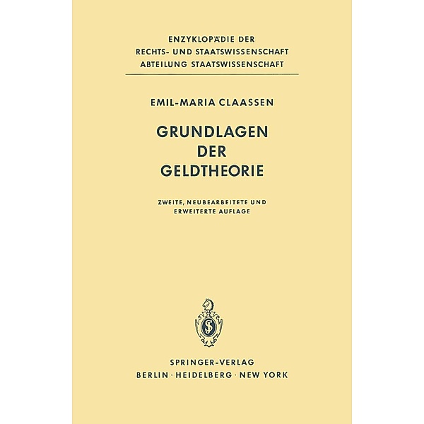 Grundlagen der Geldtheorie / Enzyklopädie der Rechts- und Staatswissenschaft, Emil M. Claassen