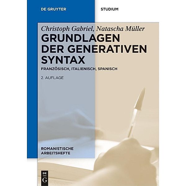 Grundlagen der generativen Syntax / Romanistische Arbeitshefte Bd.51, Christoph Gabriel, Natascha Müller