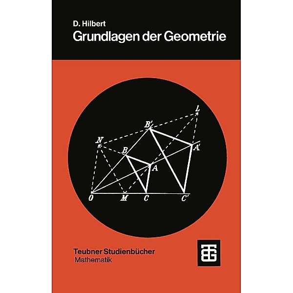 Grundlagen der Geometrie / Teubner Studienbücher Mathematik, David Hilbert