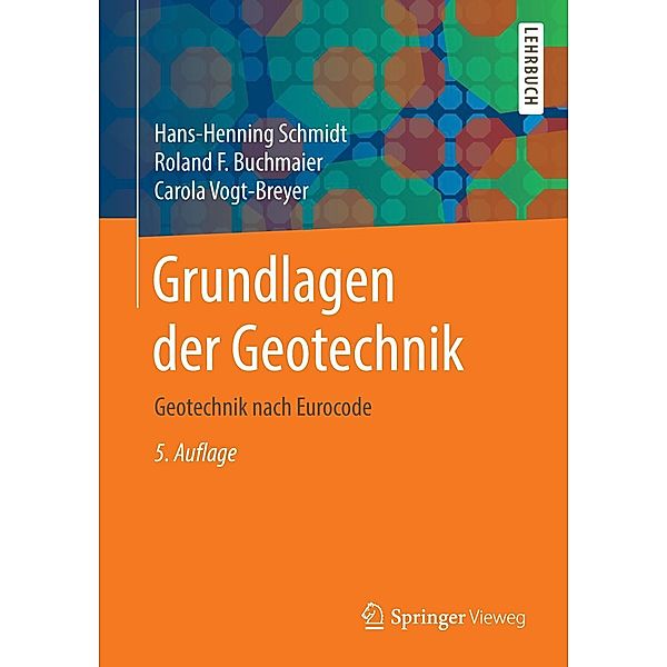 Grundlagen der Geotechnik, Hans-Henning Schmidt, Roland Fritz Buchmaier, Carola Vogt-Breyer