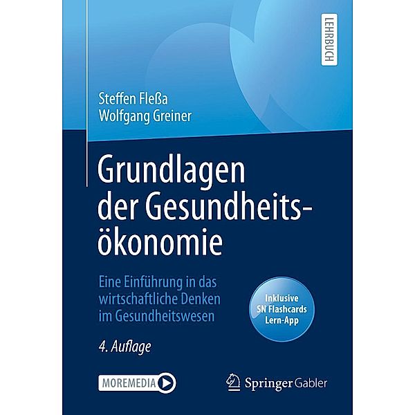 Grundlagen der Gesundheitsökonomie, Steffen Flessa, Wolfgang Greiner