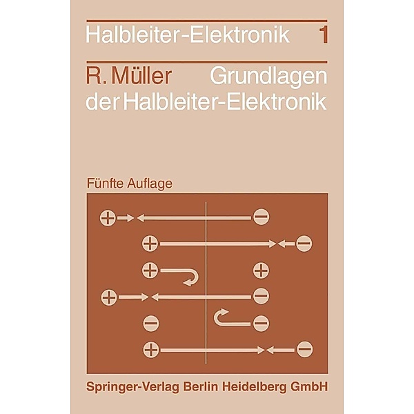 Grundlagen der Halbleiter-Elektronik / Halbleiter-Elektronik Bd.1, Rudolf Müller