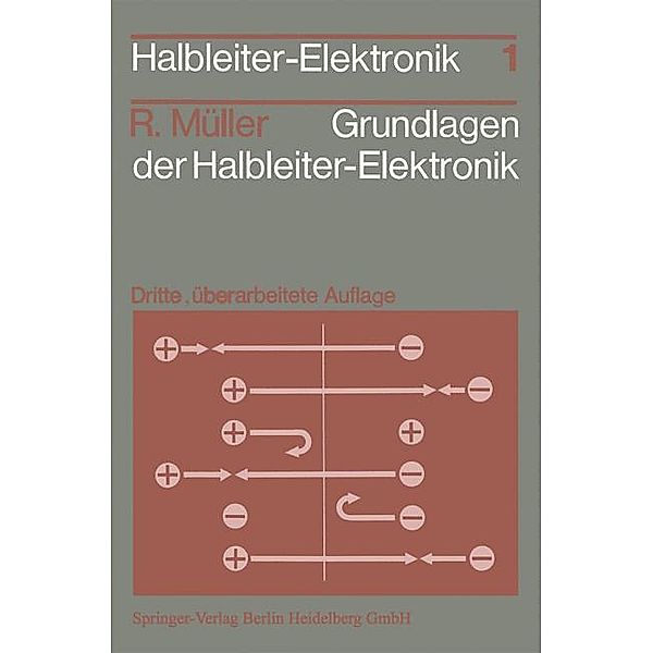 Grundlagen der Halbleiter-Elektronik / Halbleiter-Elektronik Bd.1, Rudolf Müller