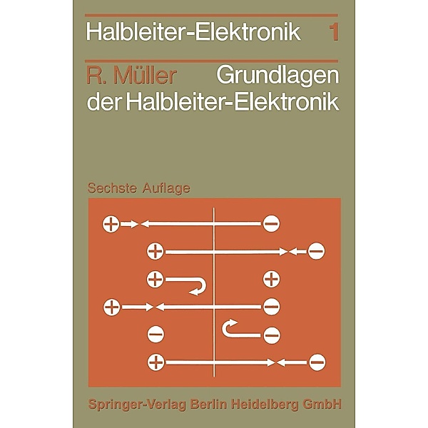 Grundlagen der Halbleiter-Elektronik / Halbleiter-Elektronik Bd.1, Rudolf Müller