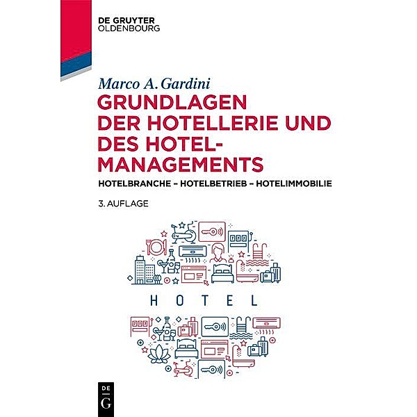 Grundlagen der Hotellerie und des Hotelmanagements / Jahrbuch des Dokumentationsarchivs des österreichischen Widerstandes, Marco A. Gardini
