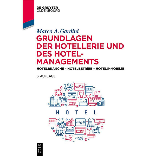 Grundlagen der Hotellerie und des Hotelmanagements, Marco A. Gardini
