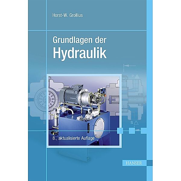 Grundlagen der Hydraulik, Horst-Walter Grollius