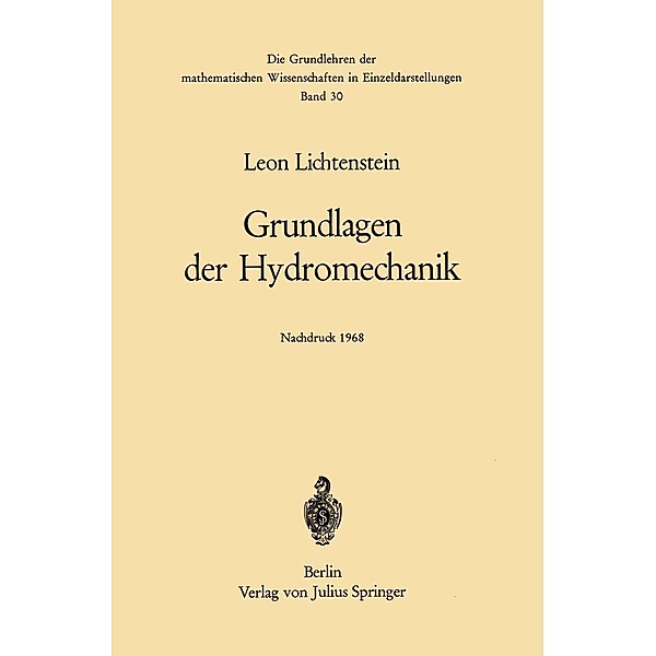 Grundlagen der Hydromechanik / Grundlehren der mathematischen Wissenschaften Bd.30, Leon Lichtenstein