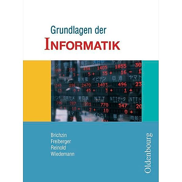 Grundlagen der Informatik / Grundlagen der Informatik - Ausgabe für Sachsen, Sachsen-Anhalt und Mecklenburg-Vorpommern - 7./8. Schuljahr, Albert Wiedemann, Ulrich Freiberger, Peter Brichzin, Klaus Reinold