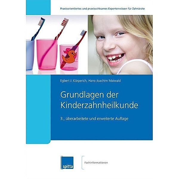 Grundlagen der Kinderzahnheilkunde, Hans-Joachim Maiwald, Egbert J Körperich