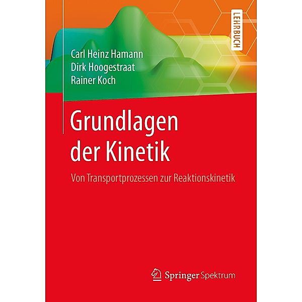 Grundlagen der Kinetik, Carl Heinz Hamann, Dirk Hoogestraat, Rainer Koch