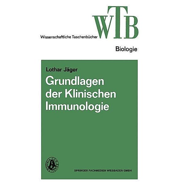 Grundlagen der klinischen Immunologie / Wissenschaftliche Taschenbücher, Lothar Jäger