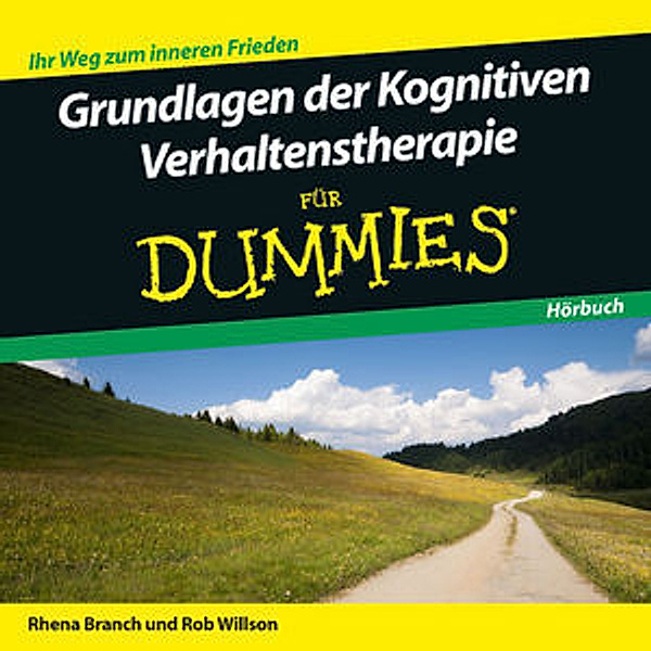 Grundlagen der Kognitiven Verhaltenstherapie für Dummies,Audio-CD, Rob Willson, Rhena Branch